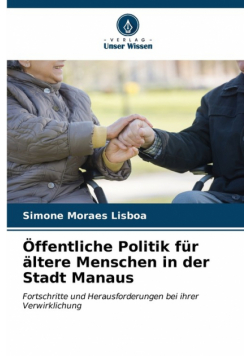 Öffentliche Politik für ältere Menschen in der Stadt Manaus