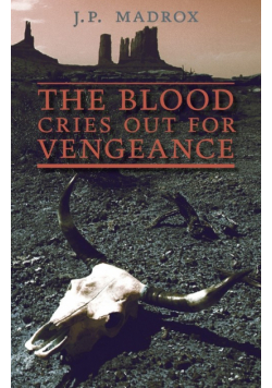 The Blood Cries Out for Vengeance