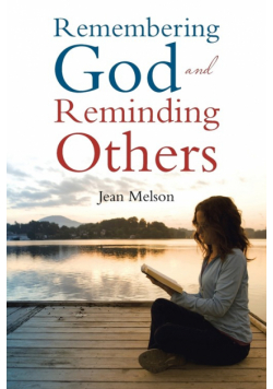 Remembering God and Reminding Others