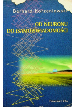 Od neuronu do samoświadomości