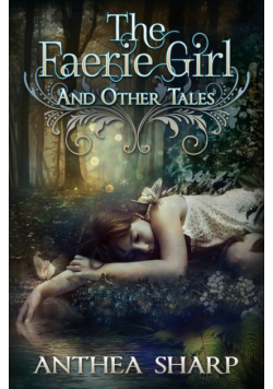 The Faerie Girl and Other Tales