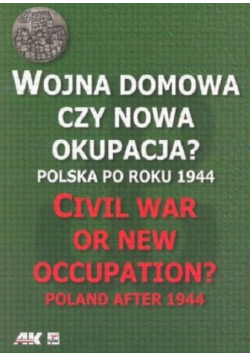 Wojna domowa czy nowa okupacja Polska po roku 1944