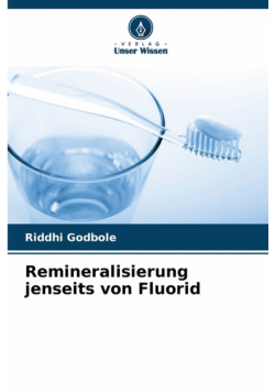 Remineralisierung jenseits von Fluorid