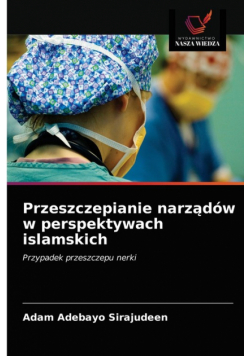 Przeszczepianie narządów w perspektywach islamskich