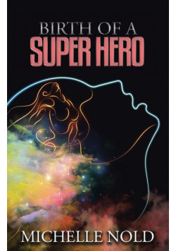 Birth of a Superhero