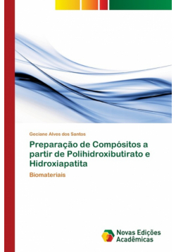 Preparação de Compósitos a partir de Polihidroxibutirato e Hidroxiapatita