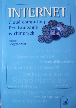 INTERNET Cloud computing Przetwarzanie w chmurach
