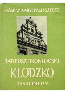 Śląsk w zabytkach sztuki Kłodzko