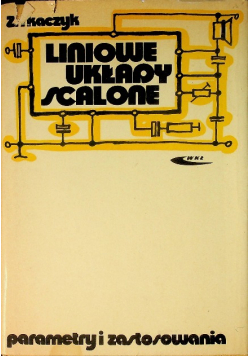 Liniowe układy scalone Parametry i zastosowania