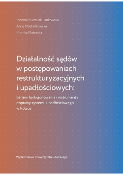Działalność sądów w postępowaniach restrukturyzacyjnych i upadłościowych