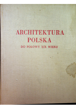 Architektura Polska do połowy XIX w