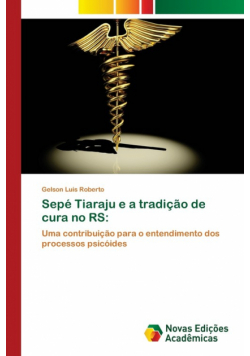 Sepé Tiaraju e a tradição de cura no RS