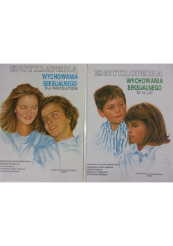 Encyklopedia wychowania seksualnego 10 - 13 / dla nastolatków