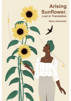 Arising Sunflower. Lost in Translation