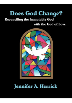 Does God Change? Reconciling the Immutable God with the God of Love