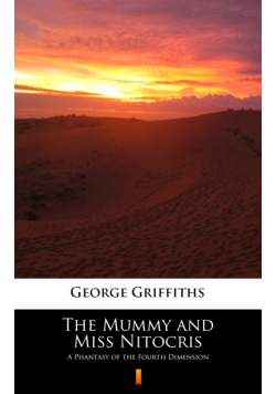 The Mummy and Miss Nitocris. A Phantasy of the Fourth Dimension