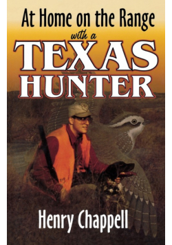 At Home On The Range with a Texas Hunter