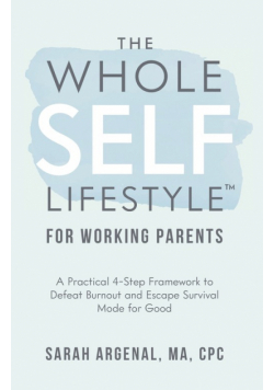 The Whole SELF Lifestyle for Working Parents