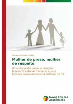 Mulher de preso, mulher de respeito