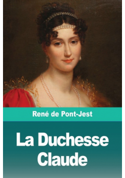 La Duchesse Claude