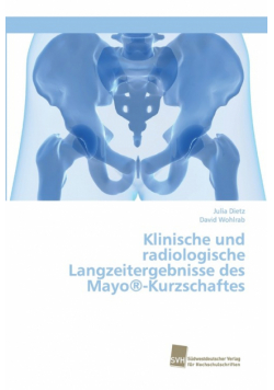 Klinische und radiologische Langzeitergebnisse des Mayo®-Kurzschaftes