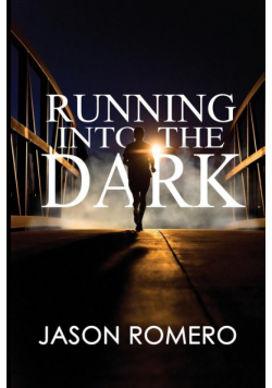 Running into the Dark