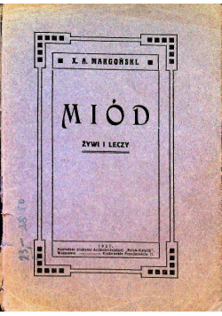 Miód żywi i leczy 1927