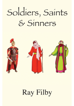 Soldiers, Saints and Sinners