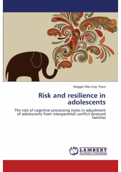 Risk and resilience in adolescents