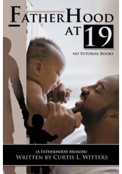 Fatherhood at 19... No Tutorial Books