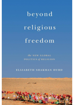 Beyond Religious Freedom