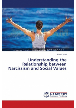 Understanding the Relationship between Narcissism and Social Values
