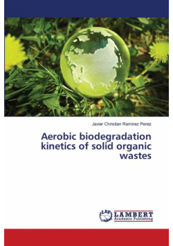 Aerobic biodegradation kinetics of solid organic wastes
