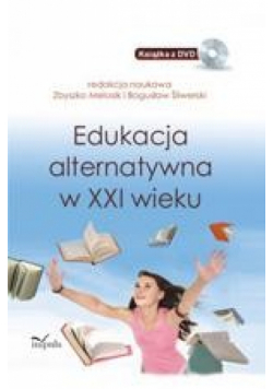 Edukacja alternatywna w XXI wieku