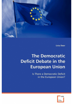 The Democratic Deficit Debate in the European Union