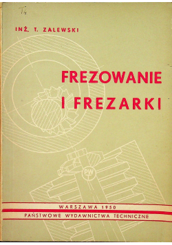 Frezowanie i Frezarki 1950 r.