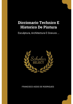 Diccionario Technico E Historico De Pintura