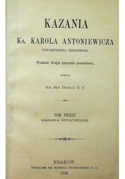 Kazania Ks Karola Antoniewicza Tom III i IV 1893 r