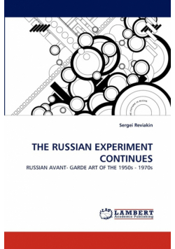 The Russian Experiment Continues