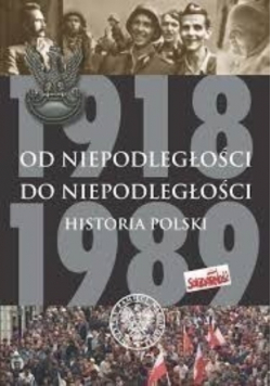 Od niepodległości do niepodległości Historia Polski