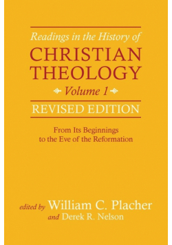 Readings in the History of Christian Theology, Vol 1, Revised Edition