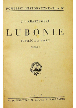 Powieści historyczne tom IV Lubonie część 1 i 2 1928 r.
