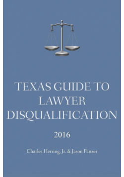 Texas Guide To Lawyer Disqualification
