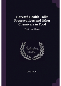 Harvard Health Talks Preservatives and Other Chemicals in Food