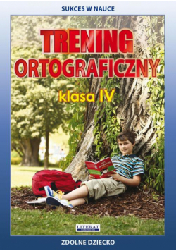Trening ortograficzny. Klasa IV