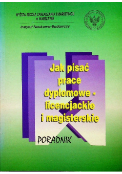 Jak pisać prace dyplomowe licencjackie i magisterskie