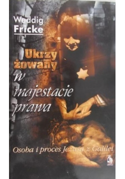 Ukrzyżowany w majestacie prawa