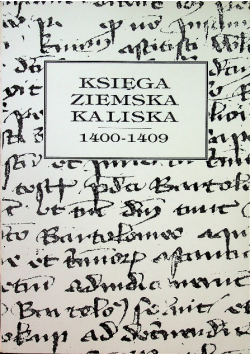 Księga ziemska kaliska 1400 1500