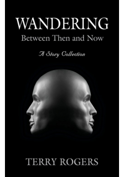Wandering Between Then and Now