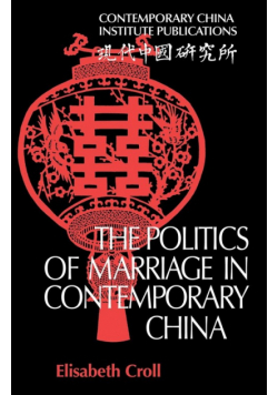 The Politics of Marriage in Contemporary China